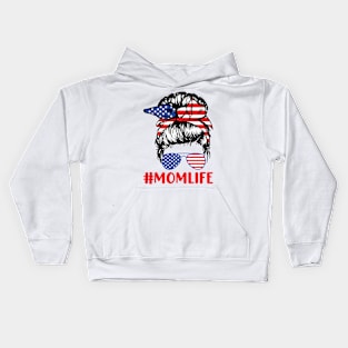 #Momlife; mom life; mom; mother; mommy; momma; mama; mother's day; mother's day gift; gift for mom; gift for mother; mom gift; USA; American; America;  red white blue; American flag; stars and stripes; 4th of July; fourth of July; patriotic; son; daughter Kids Hoodie